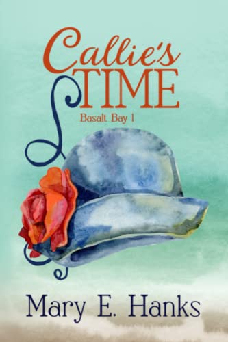 Callie's Time: A Mature-age Christian Romance (Basalt Bay)