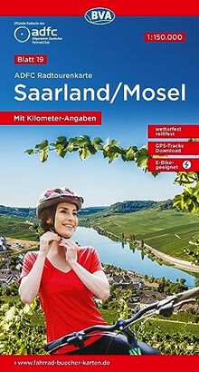ADFC-Radtourenkarte 19 Saarland /Mosel 1:150.000, reiß- und wetterfest, E-Bike geeignet, GPS-Tracks Download, mit Bett+Bike Symbolen, mit Kilometer-Angaben (ADFC-Radtourenkarte 1:150.000)