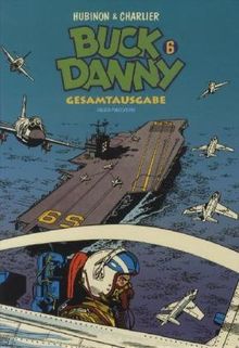 Buck Danny 06: Gesamtausgabe 6