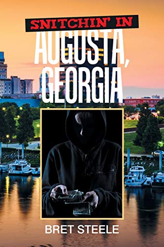 SNITCHIN’ IN AUGUSTA, GEORGIA