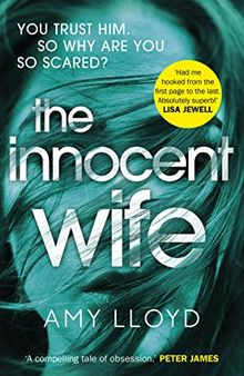 The Innocent Wife: The breakout psychological thriller of 2018, tipped by Lee Child and Peter James