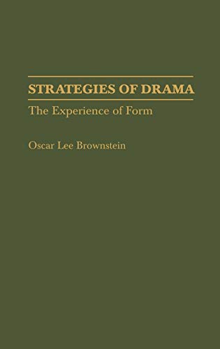 Strategies of Drama: The Experience of Form (Contributions in Drama & Theatre Studies)