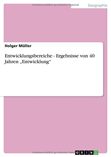 Entwicklungsbereiche - Ergebnisse von 40 Jahren Entwicklung
