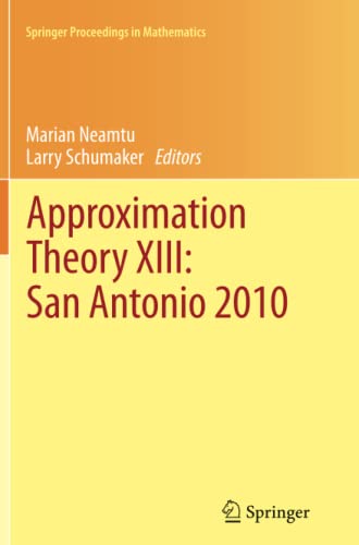 Approximation Theory XIII: San Antonio 2010: San Antonio 2010 (Springer Proceedings in Mathematics)