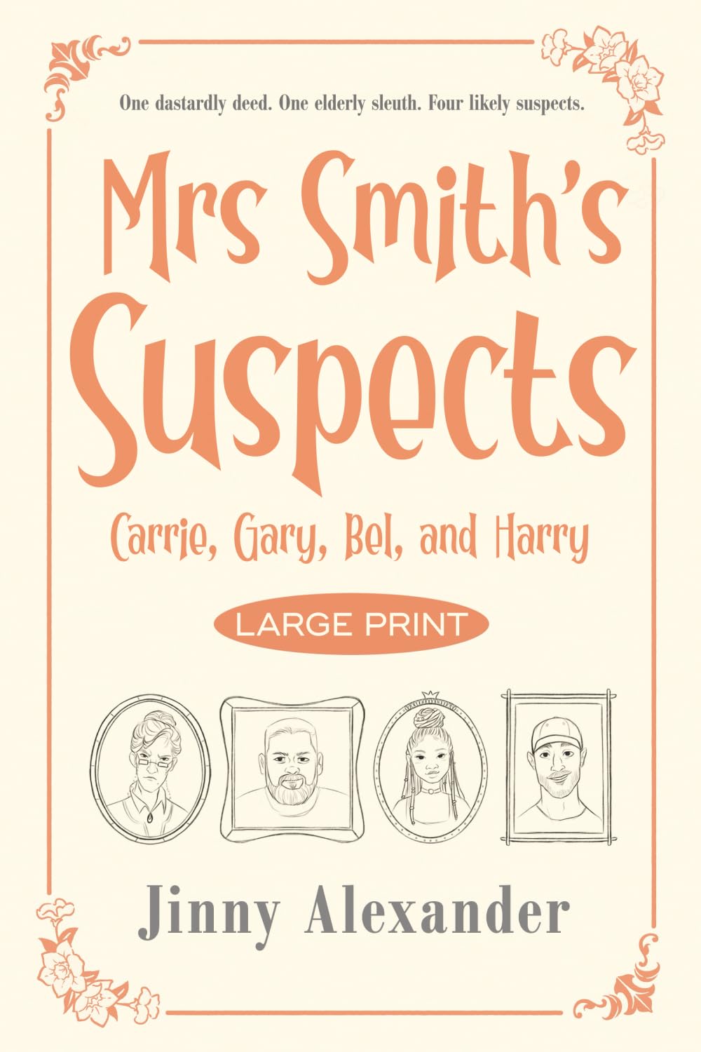 Carrie, Gary, Bel, and Harry (Large Print): An English small town cozy mystery (Mrs Smith's Suspects)