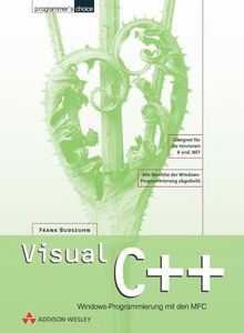 Visual C++ . Windows-Programmierung mit den MFC (Programmer's Choice)