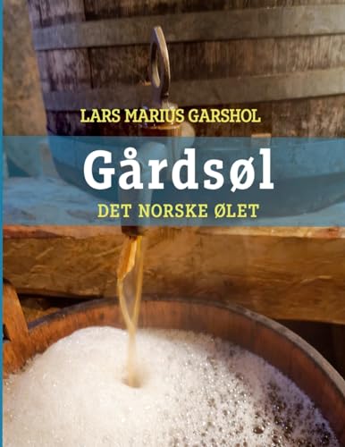 Garshol, Lars Marius Gårdsøl - Det Norske ølet