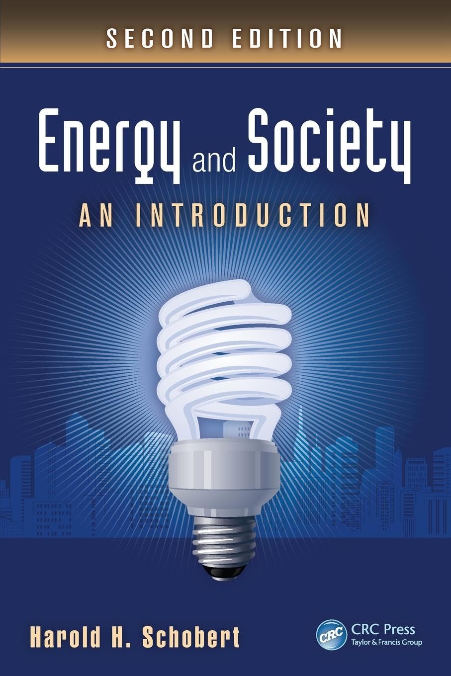 Schobert, Harold H. Energy And Society, An Introduction, Second Edition