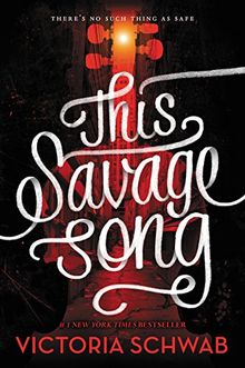 This Savage Song (Monsters of Verity, Band 1)