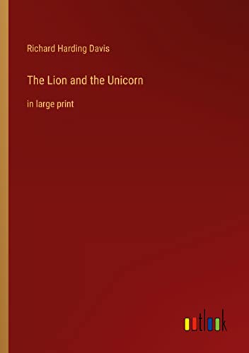 The Lion and the Unicorn: in large print