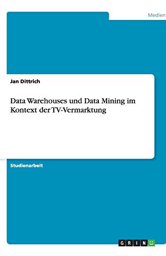 Data Warehouses und Data Mining im Kontext der TV-Vermarktung