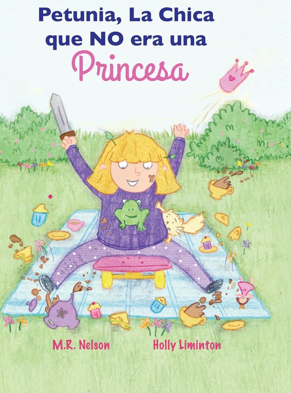 Petunia, La Chica que NO era una Princesa: (Petunia, the Girl who was NOT a Princess) (Xist Kids Spanish Books)