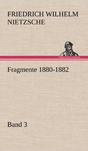 Fragmente 1880-1882, Band 3