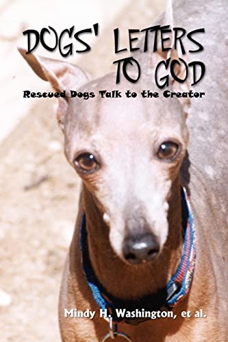Dogs' Letters to God: Rescued Dogs Talk to the Creator