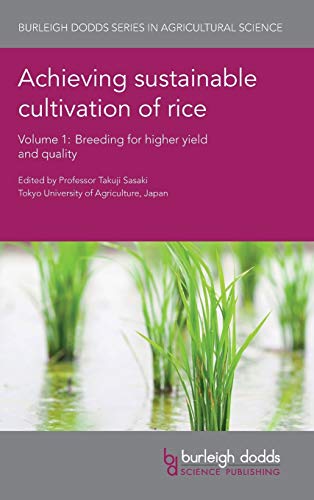 Achieving Sustainable Cultivation of Rice Volume 1: Breeding for Higher Yield and Quality (Burleigh Dodds Series in Agricultural Science, Band 3)