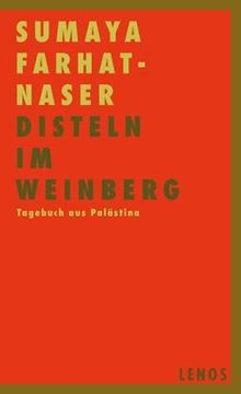 Disteln im Weinberg: Tagebuch aus Palästina