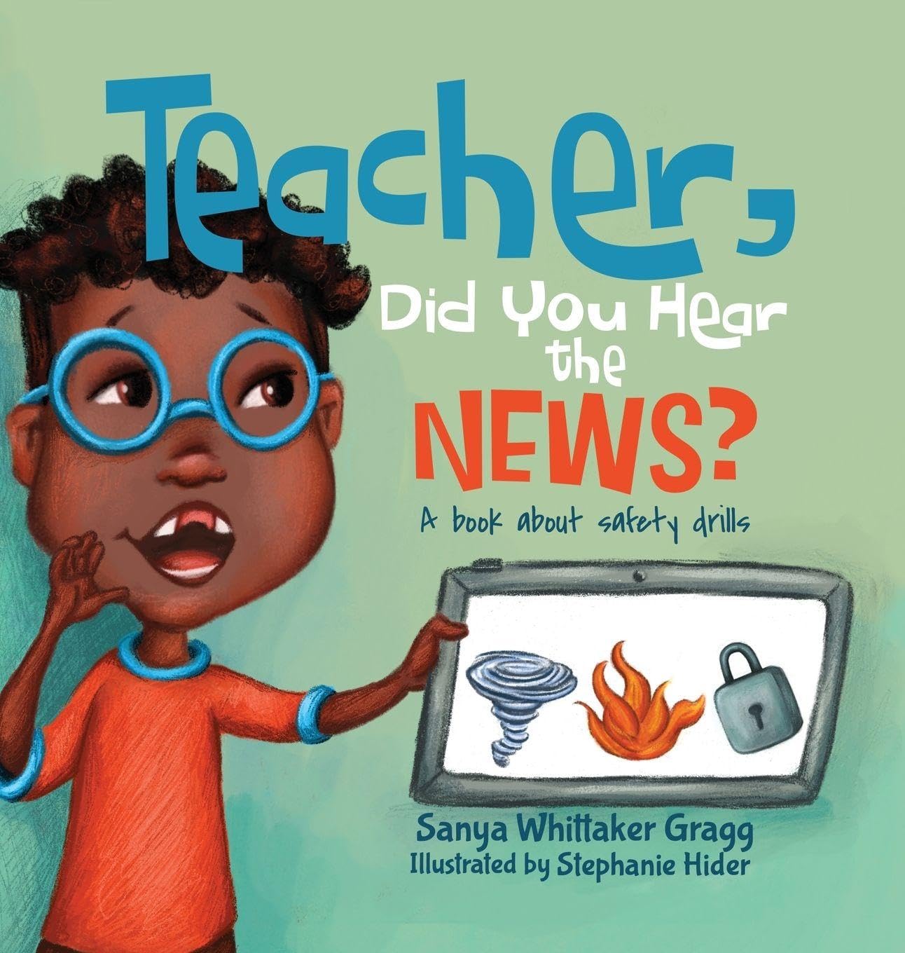 Teacher, Did You Hear the News?: A Book About Safety Drills