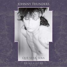 Que Sera - Resurrected von Johnny Thunders  | CD | Zustand sehr gut