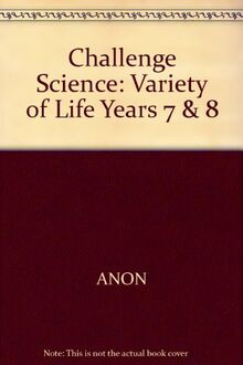 Variety of Life (Years 7 & 8) (Challenge Science)