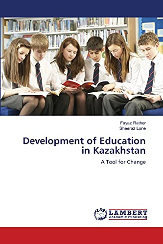 Development of Education in Kazakhstan: A Tool for Change