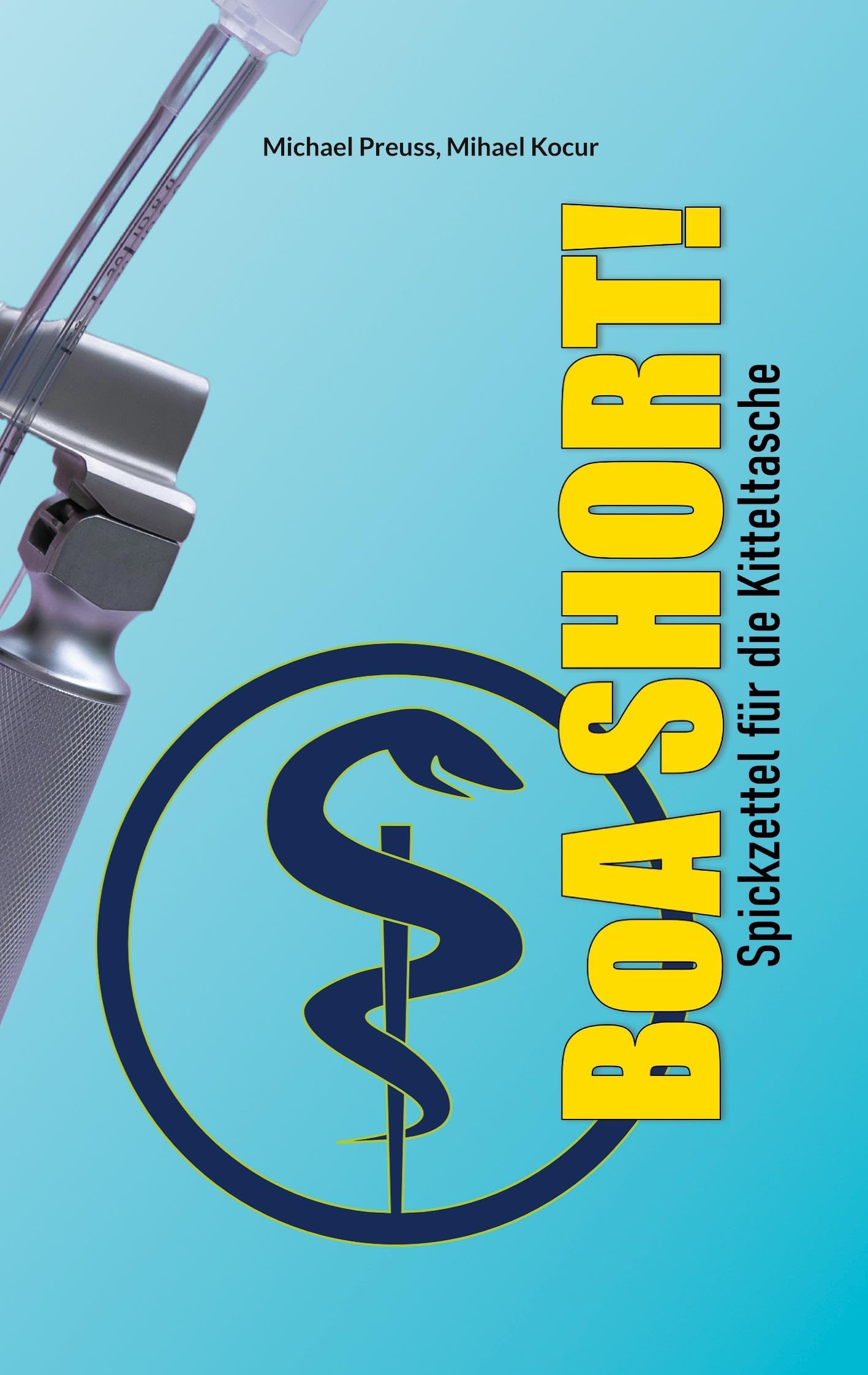 BOA Short!: Spickzettel für die Kitteltasche (Basics of Anesthesiology)