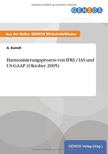 Harmonisierungsprozess von IFRS / IAS und US-GAAP (Oktober 2005)