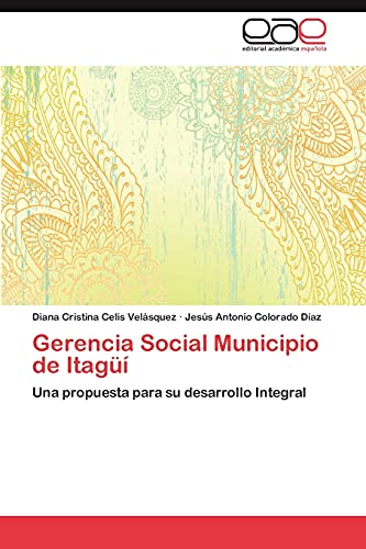 Gerencia Social Municipio de Itagüí: Una propuesta para su desarrollo Integral
