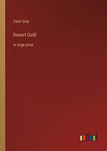 Desert Gold: in large print