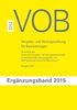 VOB Vergabe- und Vertragsordnung für Bauleistungen: Ergänzungsband 2015 zur VOB Gesamtausgabe 2012