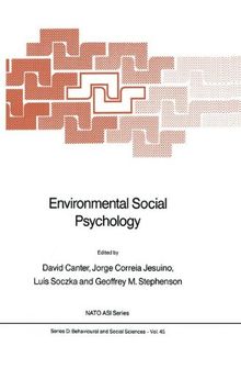 Environmental Social Psychology: Worshop Proceedings (Nato Science Series D:, Band 45)