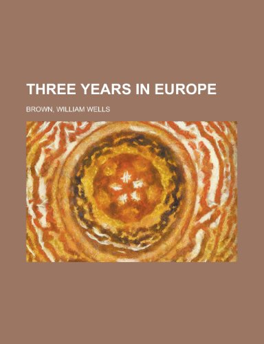 Three Years in Europe
