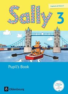 Sally - Allgemeine Ausgabe (Neubearbeitung) -  Englisch ab Klasse 3: 3. Schuljahr - Pupil's Book