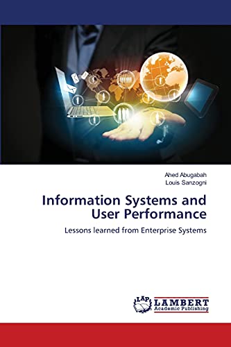 Information Systems and User Performance: Lessons learned from Enterprise Systems