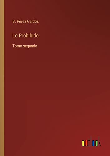 Lo Prohibido: Tomo segundo