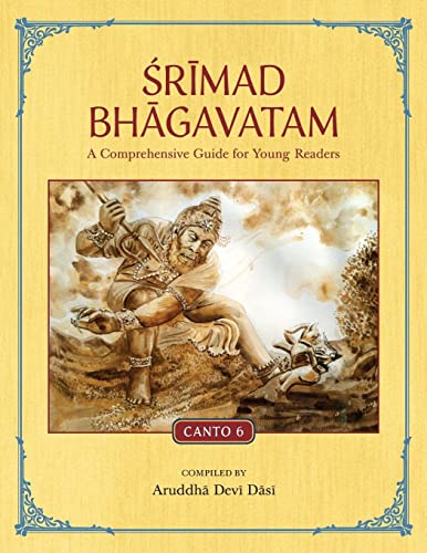 Aruddha Devi Dasi Srimad Bhagavatam, A Comprehensive Guide For Young Readers, Canto 6