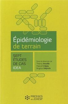 Epidémiologie de terrain : sept études de cas IDEA