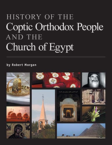 Robert Morgan History Of The Coptic Orthodox People And The Church Of Egypt