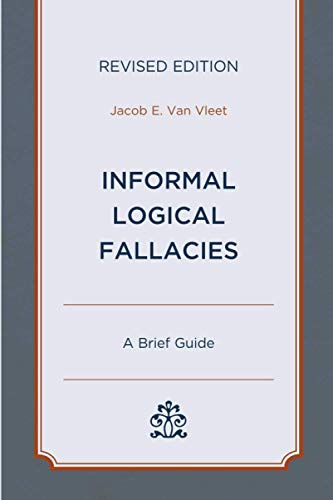 Vleet, Jacob Van Informal Logical Fallacies, A Brief Guide, Revised Edition