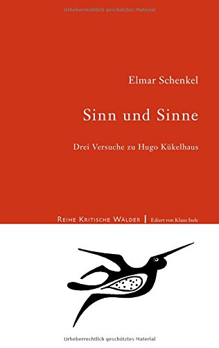Sinn und Sinne: Drei Versuche zu Hugo Kükelhaus (Kritische Wälder)