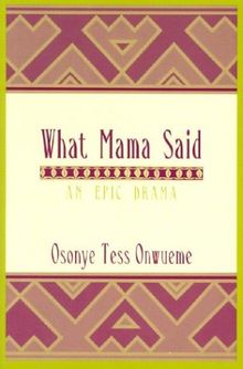 What Mama Said: An Epic Drama (African American Life)