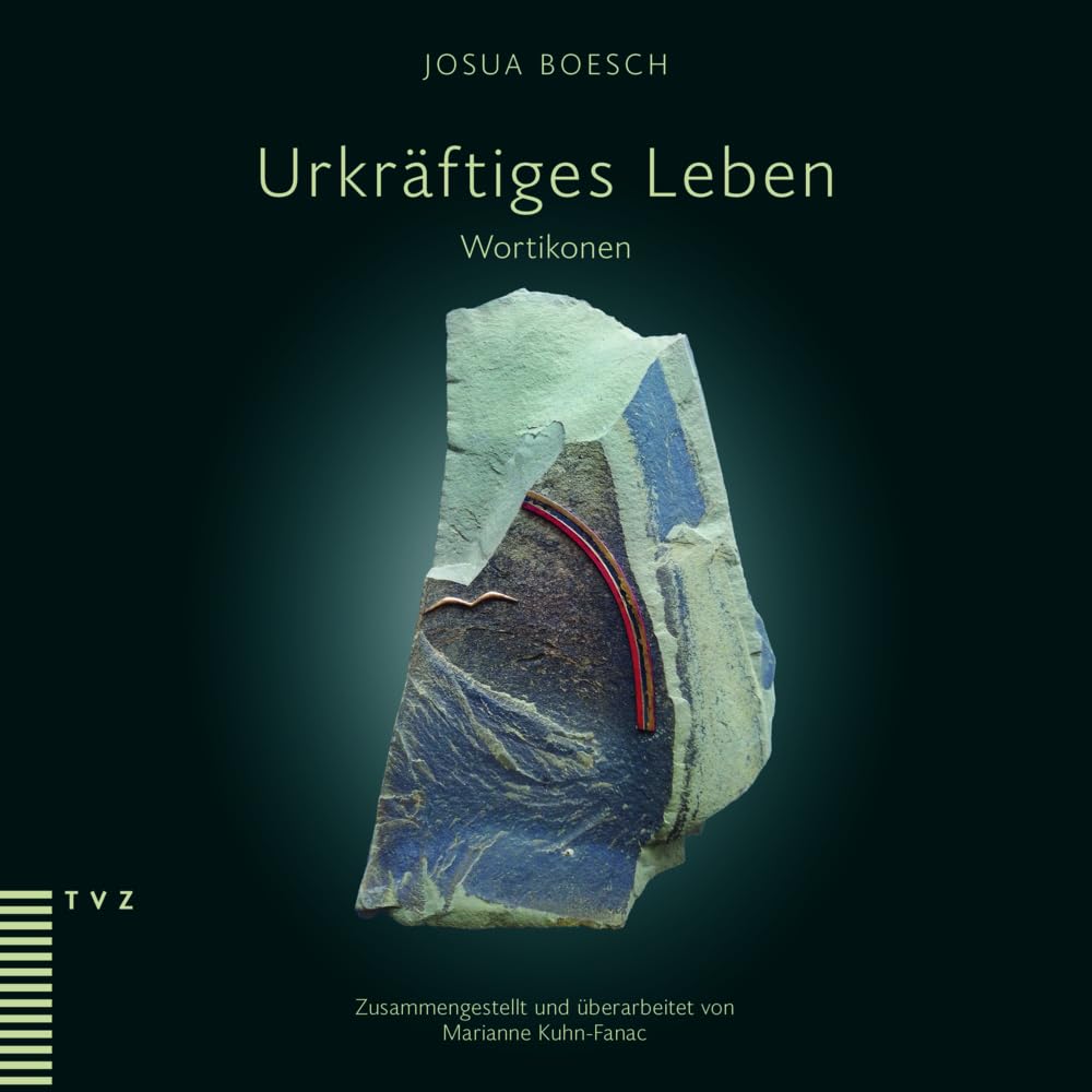 Urkräftiges Leben: Wortikonen. Zusammengestellt und überarbeitet von Marianne Kuhn-Fanac