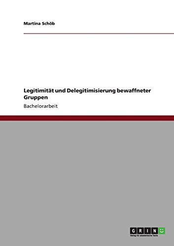 Legitimität und Delegitimisierung bewaffneter Gruppen