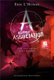 A comme Association. Vol. 7. Car nos coeurs sont hantés