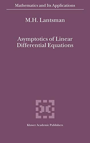 Asymptotics of Linear Differential Equations (Mathematics and Its Applications, 533, Band 533)