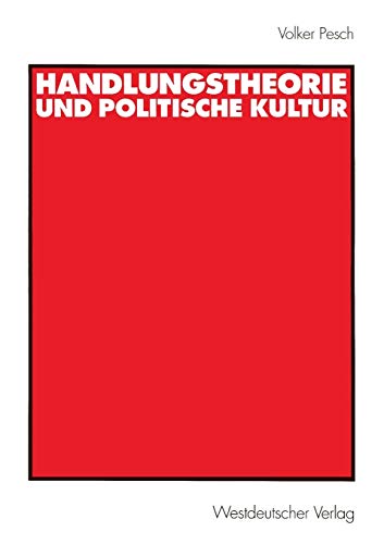 Handlungstheorie und Politische Kultur