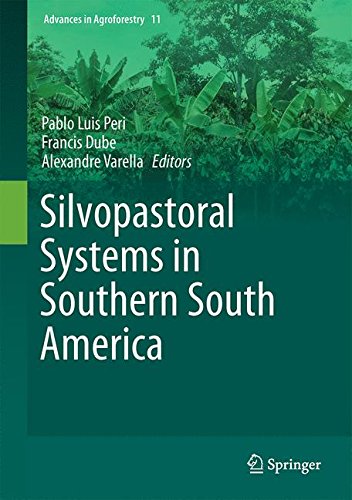Silvopastoral Systems in Southern South America (Advances in Agroforestry)