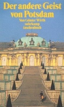 Der andere Geist von Potsdam: Zur Kulturgeschichte einer Stadt 1918-1989