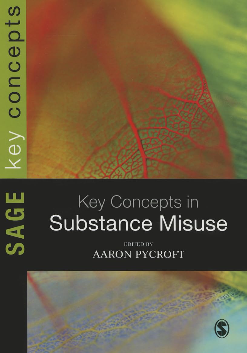 Key Concepts in Substance Misuse (Sage Key Concepts)