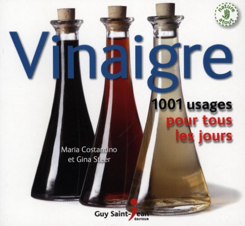 Vinaigre: 1001 usages pour tous les jours