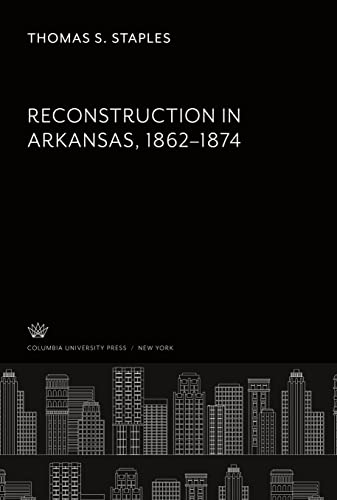 Reconstruction in Arkansas 1862¿1874